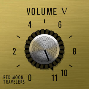 Album cover for "Volume V" by Red Moon Travelers
